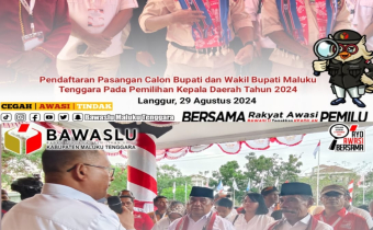 Bawaslu Kabupaten Maluku Tenggara Awasi Hari Terakhir Pendaftaran Calon Bupati dan Wakil Bupati Maluku Tenggara